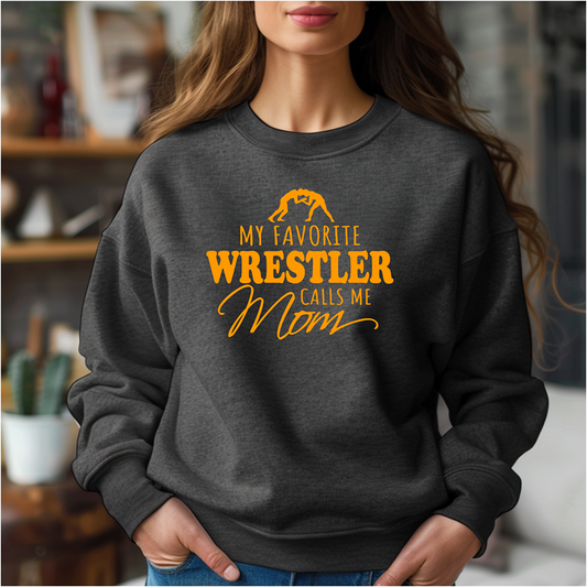 Wrestling Mom My Favorite Wrestler Calls Me Mom Warm Cozy Comfortable Unisex Crewneck Sweatshirt