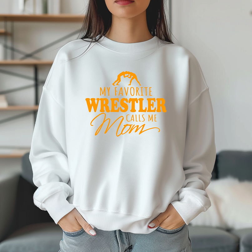 Wrestling Mom My Favorite Wrestler Calls Me Mom Warm Cozy Comfortable Unisex Crewneck Sweatshirt
