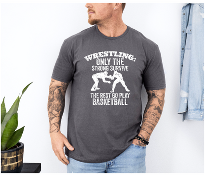 Only Strong Survive Wrestling Quote Unisex Softstyle Freestyle Wrestling T-Shirt Gender Neutral Tee